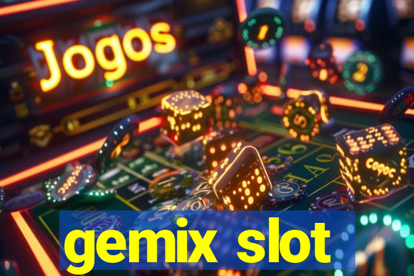 gemix slot